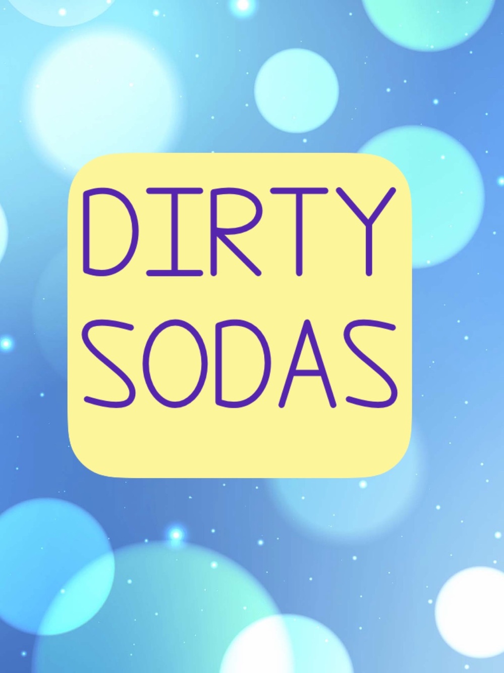 DIRTY SODAS by LIQUID HUSTLE